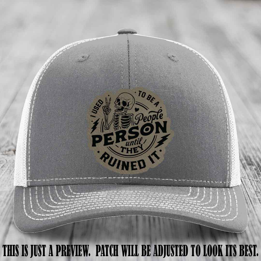 I Used to Be a People Person Light Brown to Black Patch on Heather Grey to White Hat - Richardson 112 custom leather patch hat