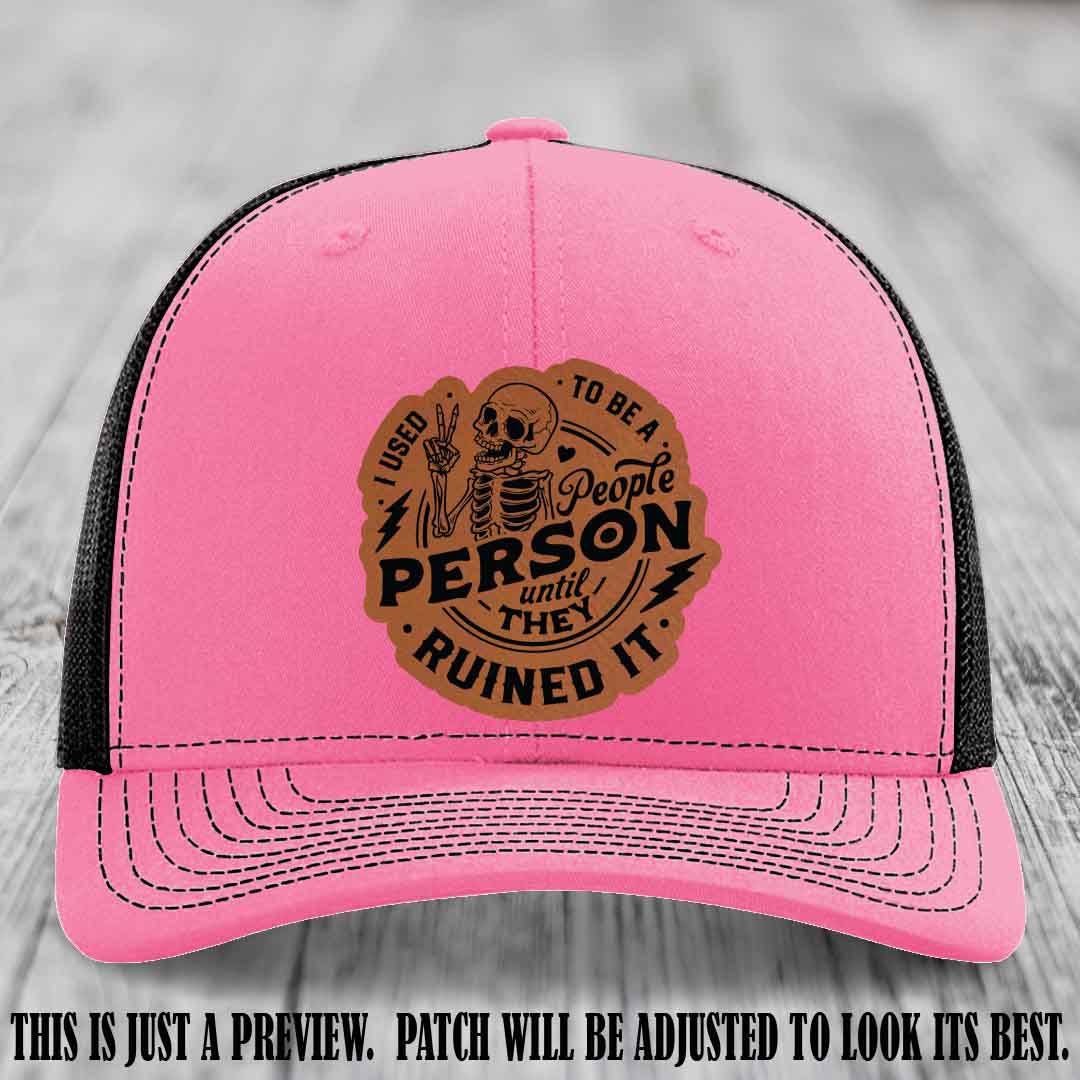 I Used to Be a People Person Rawhide to Black Patch on Hot Pink to Black Hat - Richardson 112 custom leather patch hat