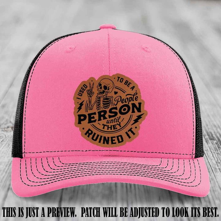 I Used to Be a People Person Rawhide to Black Patch on Hot Pink to Black Hat - Richardson 112 custom leather patch hat