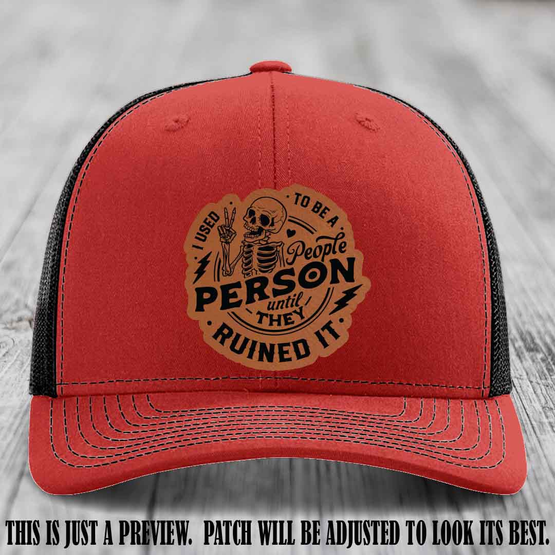 I Used to Be a People Person Rawhide to Black Patch on Red to Black Hat - Richardson 112 custom leather patch hat