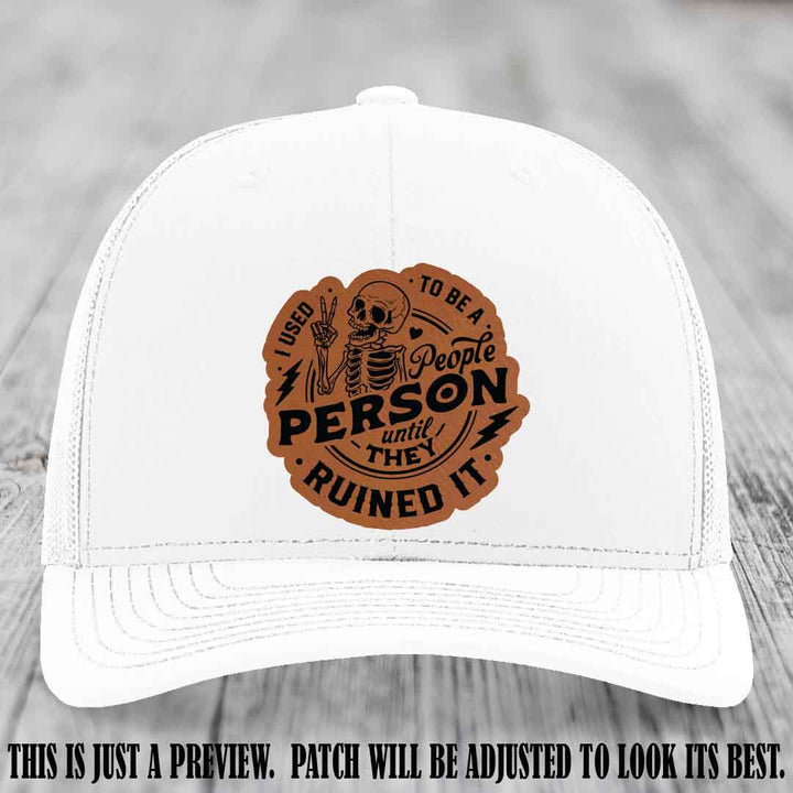 I Used to Be a People Person Rawhide to Black Patch on White Hat - Richardson 112 custom leather patch hat