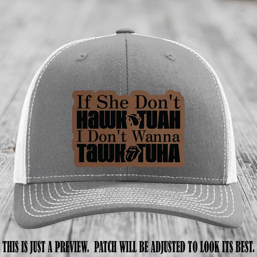 If She Don't Hawktuah I Don't Wanna Tawktuha 🖤 Dark Brown to Black Patch Leather Patch Hat on Heather Grey to White Hat