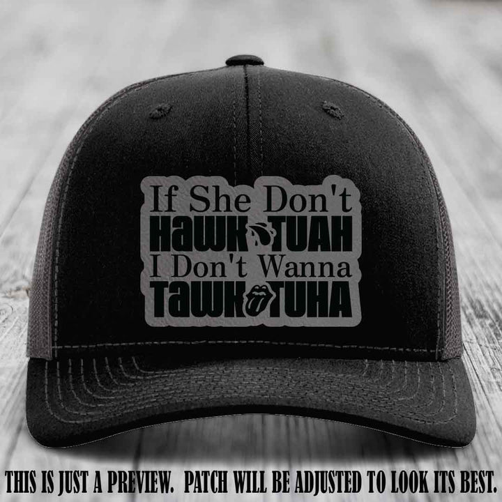 If She Don't Hawktuah I Don't Wanna Tawktuha 🔥 Grey to Black Patch Leather Patch Hat on Black to Charcoal Hat