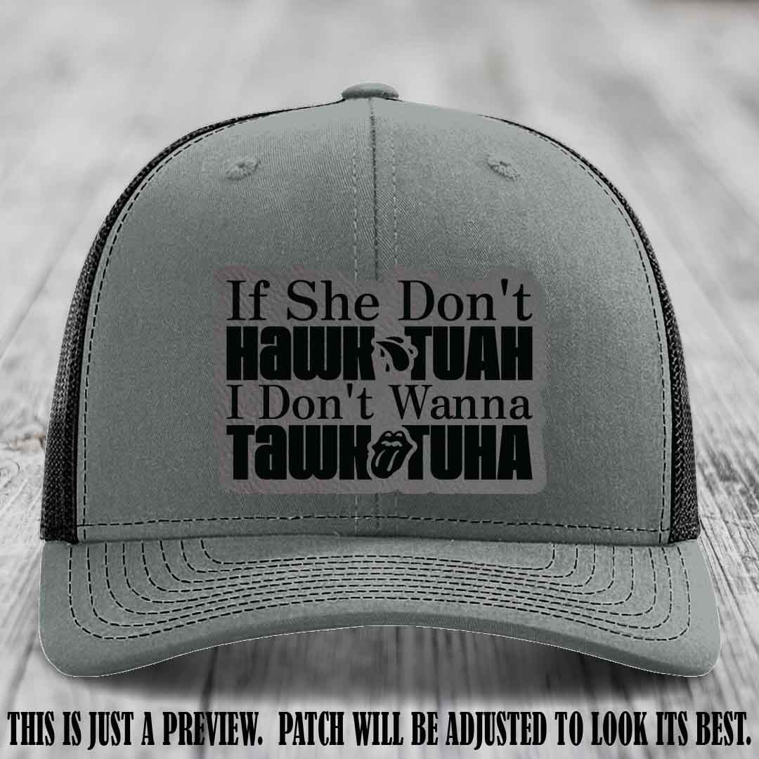 If She Don't Hawktuah I Don't Wanna Tawktuha 🔥 Grey to Black Patch Leather Patch Hat on Heather Grey to Black Hat