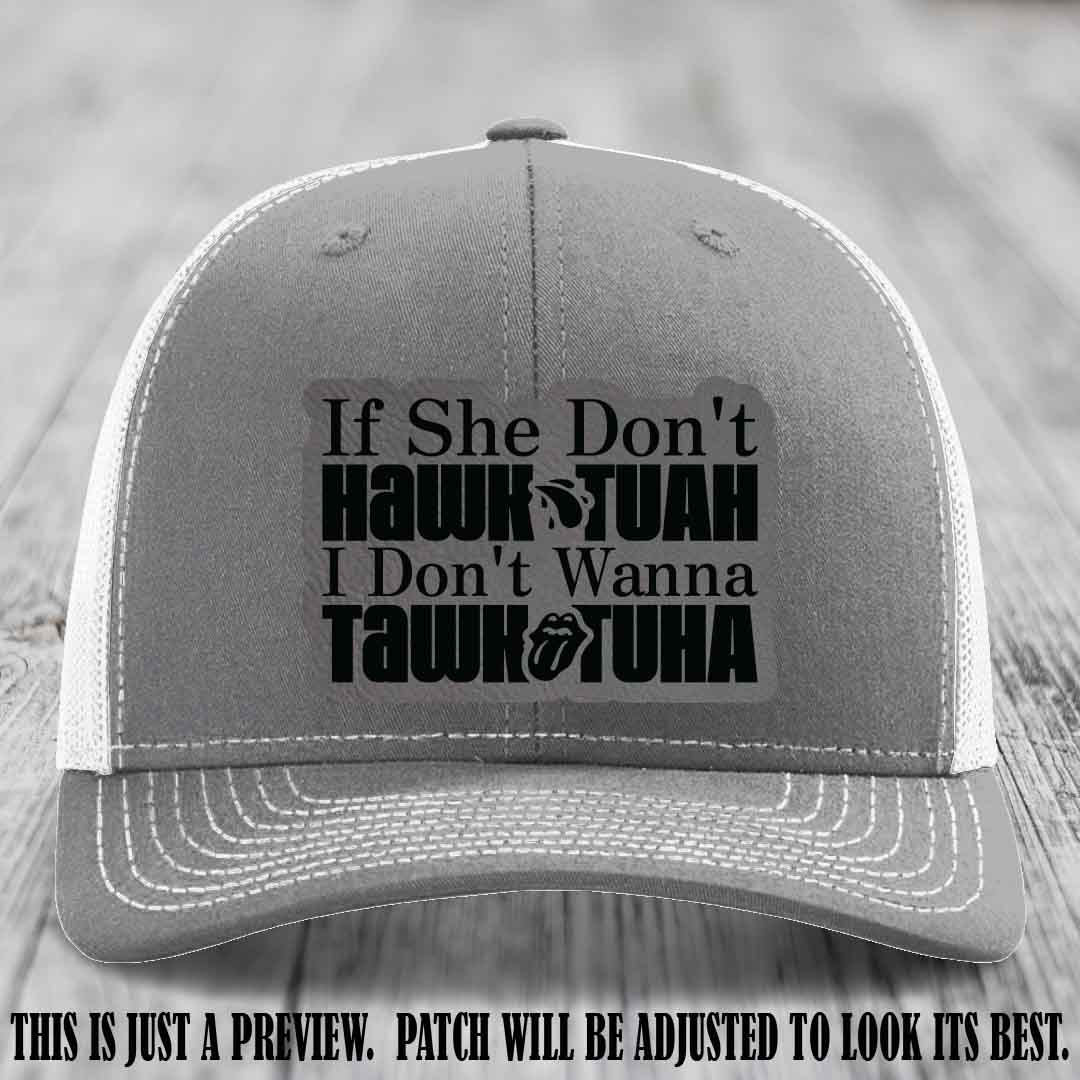 If She Don't Hawktuah I Don't Wanna Tawktuha 🔥 Grey to Black Patch Leather Patch Hat on Heather Grey to White Hat