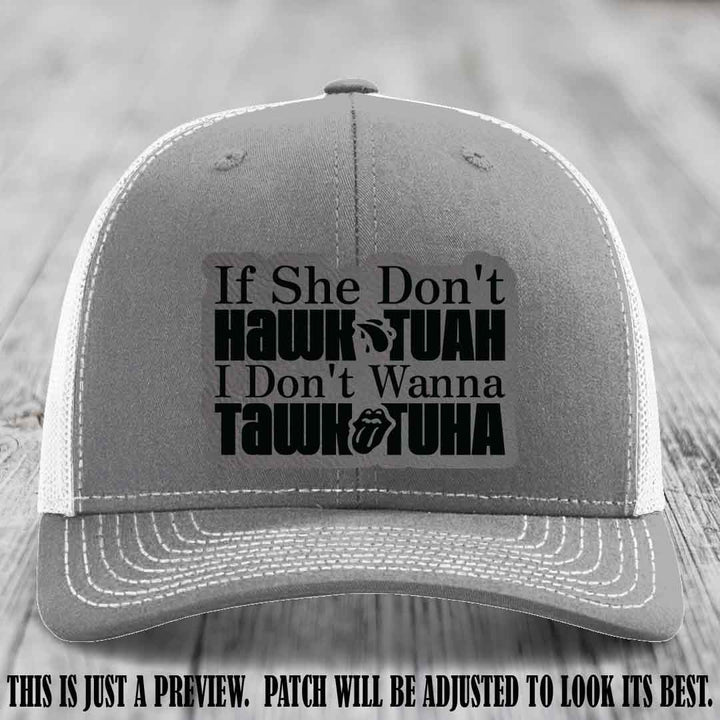 If She Don't Hawktuah I Don't Wanna Tawktuha 🔥 Grey to Black Patch Leather Patch Hat on Heather Grey to White Hat