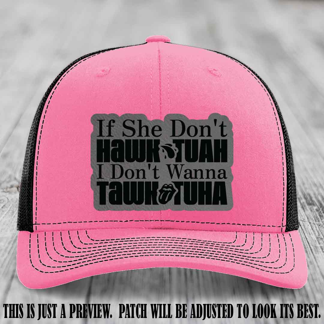 If She Don't Hawktuah I Don't Wanna Tawktuha 🔥 Grey to Black Patch Leather Patch Hat on Hot Pink to Black Hat