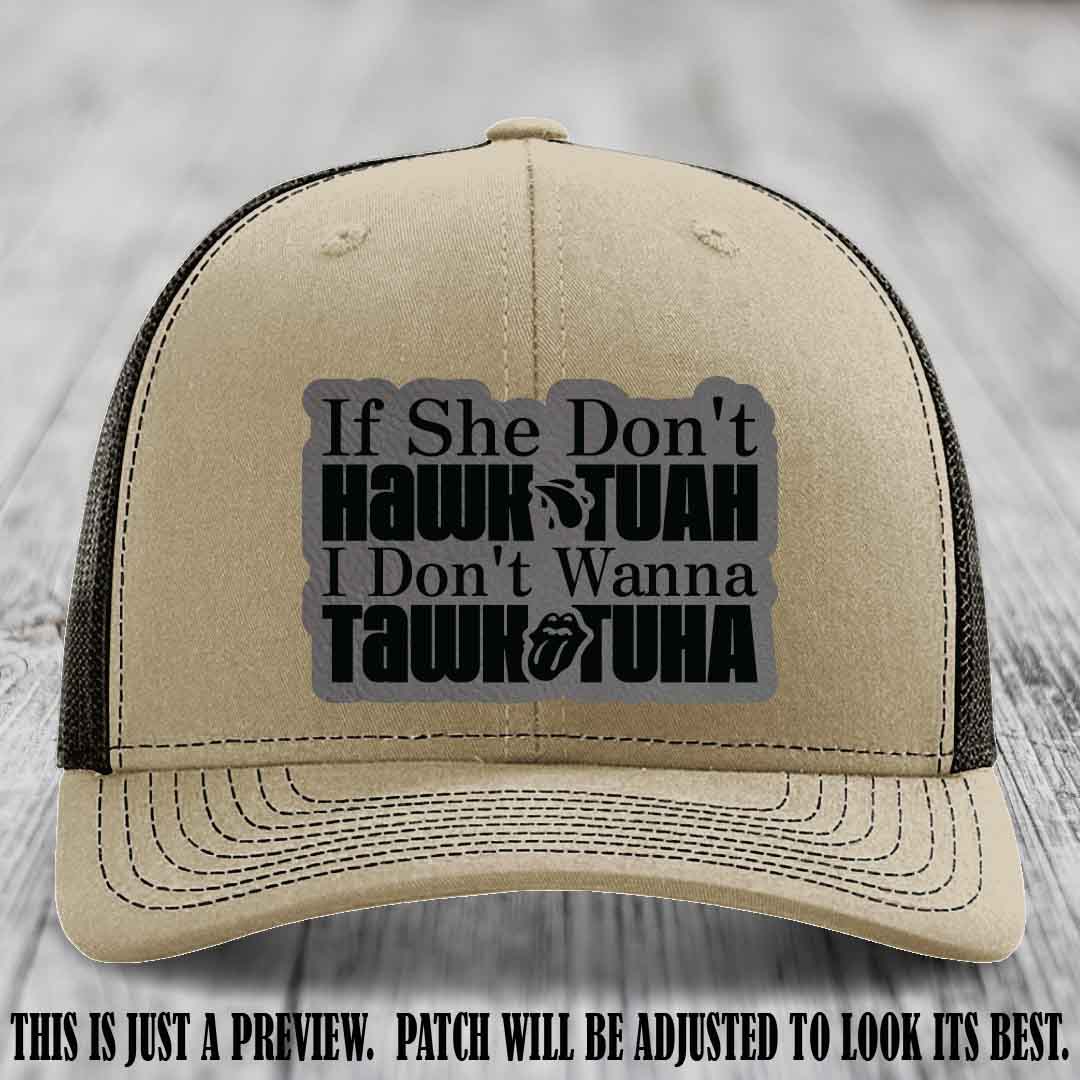 If She Don't Hawktuah I Don't Wanna Tawktuha 🔥 Grey to Black Patch Leather Patch Hat on Khaki to Coffee Hat