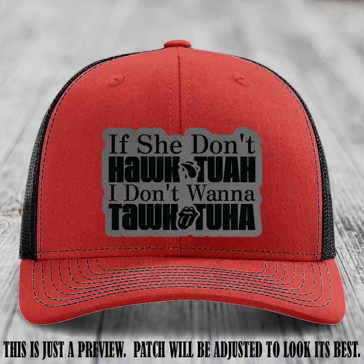 If She Don't Hawktuah I Don't Wanna Tawktuha 🔥 Grey to Black Patch Leather Patch Hat on Red to Black Hat
