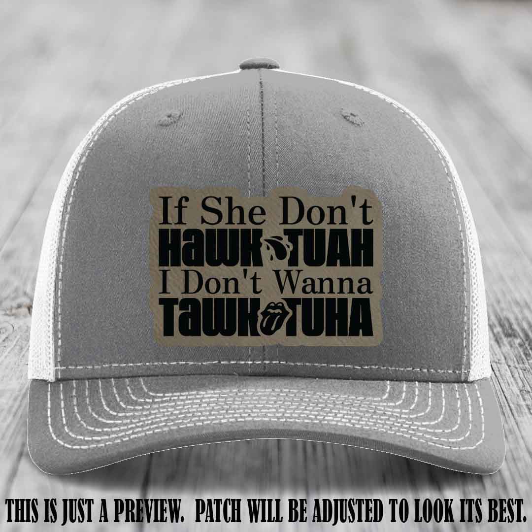 If She Don't Hawktuah I Don't Wanna Tawktuha 🍺 Light Brown to Black Patch Leather Patch Hat on Heather Grey to White Hat