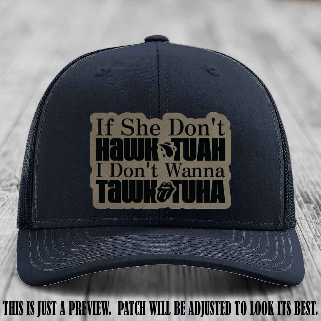 If She Don't Hawktuah I Don't Wanna Tawktuha 🍺 Light Brown to Black Patch Leather Patch Hat on Navy Hat