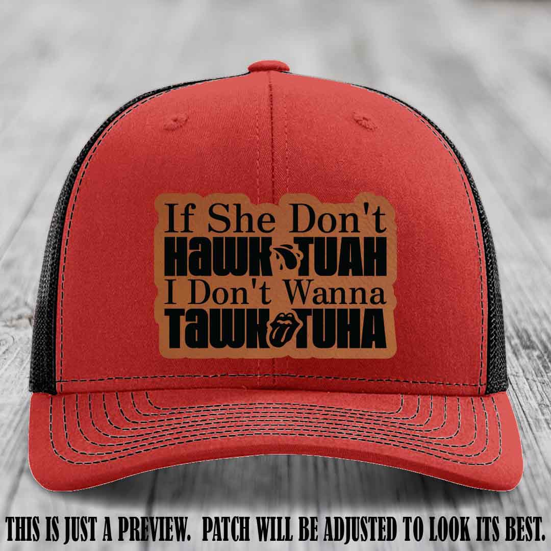 If She Don't Hawktuah I Don't Wanna Tawktuha 😈 Rawhide to Black Patch Leather Patch Hat on Red to Black Hat