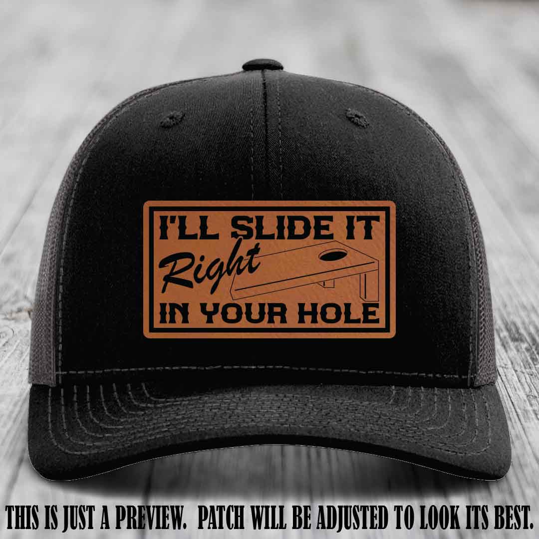 I'll Slide It Right In Your Hole 👅 Rawhide to Black Patch Leather Patch Hat on Black to Charcoal Hat