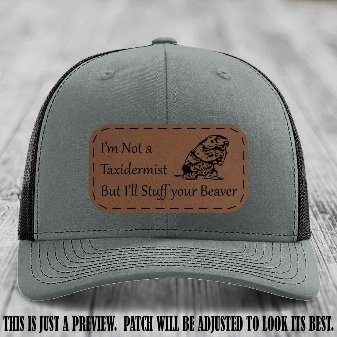 I'm Not a Taxidermist But I'll Stuff Your Beaver Dark Brown to Black patch on Heather Grey to Black Hat