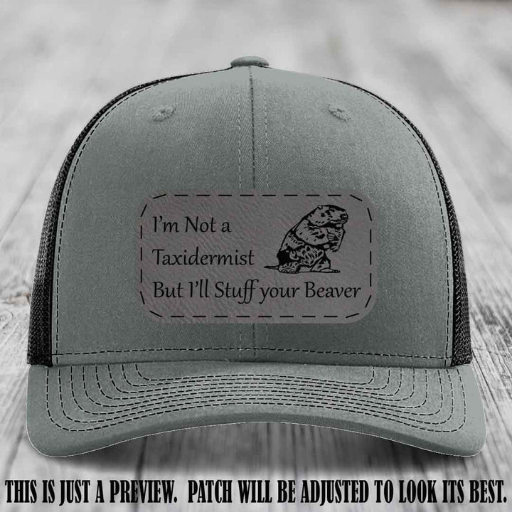 I'm Not a Taxidermist But I'll Stuff Your Beaver Grey to Black patch on Heather Grey to Black Hat