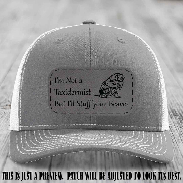 I'm Not a Taxidermist But I'll Stuff Your Beaver Grey to Black patch on Heather Grey to White Hat