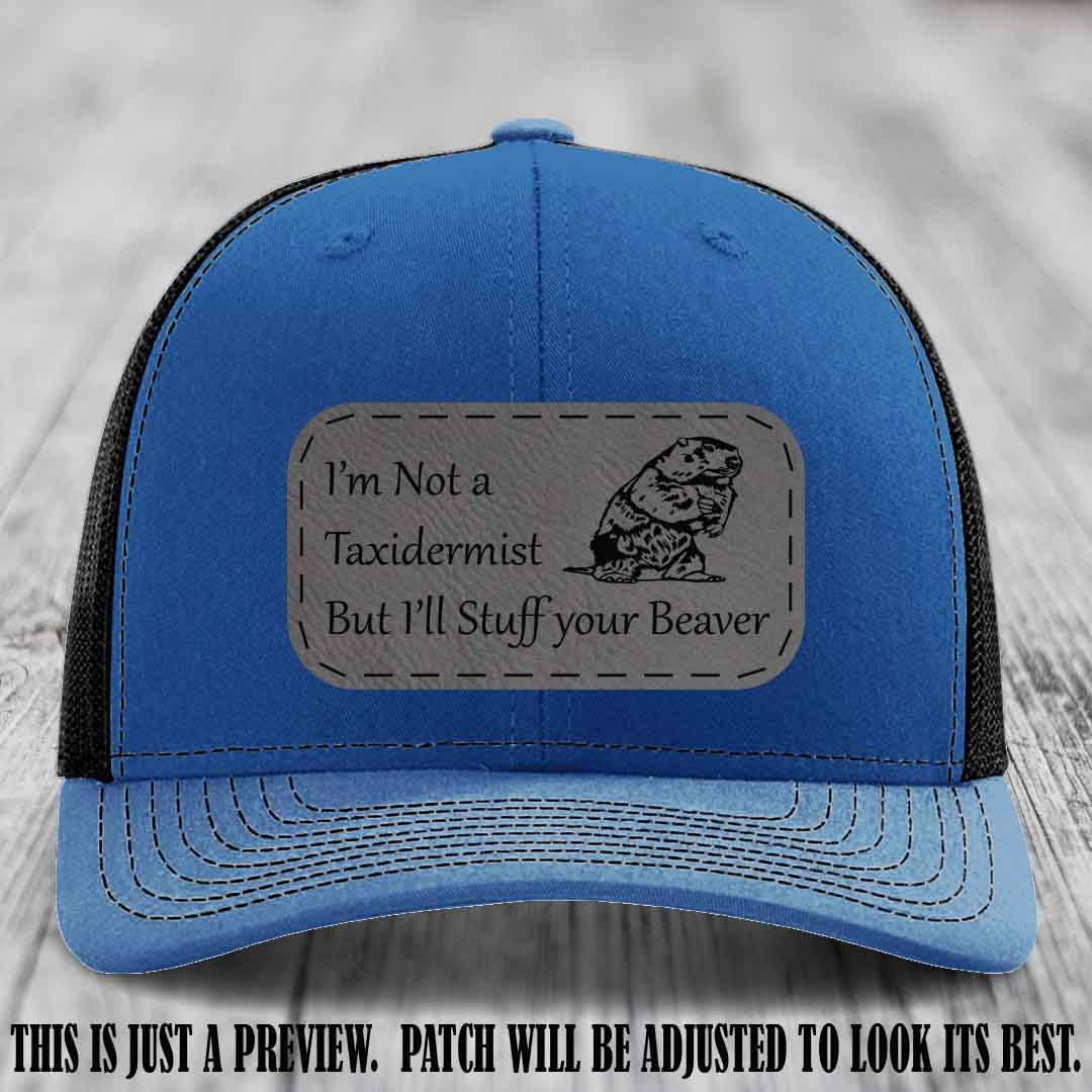 I'm Not a Taxidermist But I'll Stuff Your Beaver Grey to Black patch on Royal to Black Hat