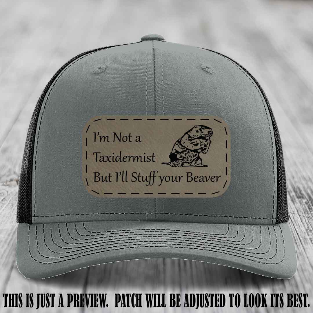 I'm Not a Taxidermist But I'll Stuff Your Beaver Light Brown to Black patch on Heather Grey to Black Hat
