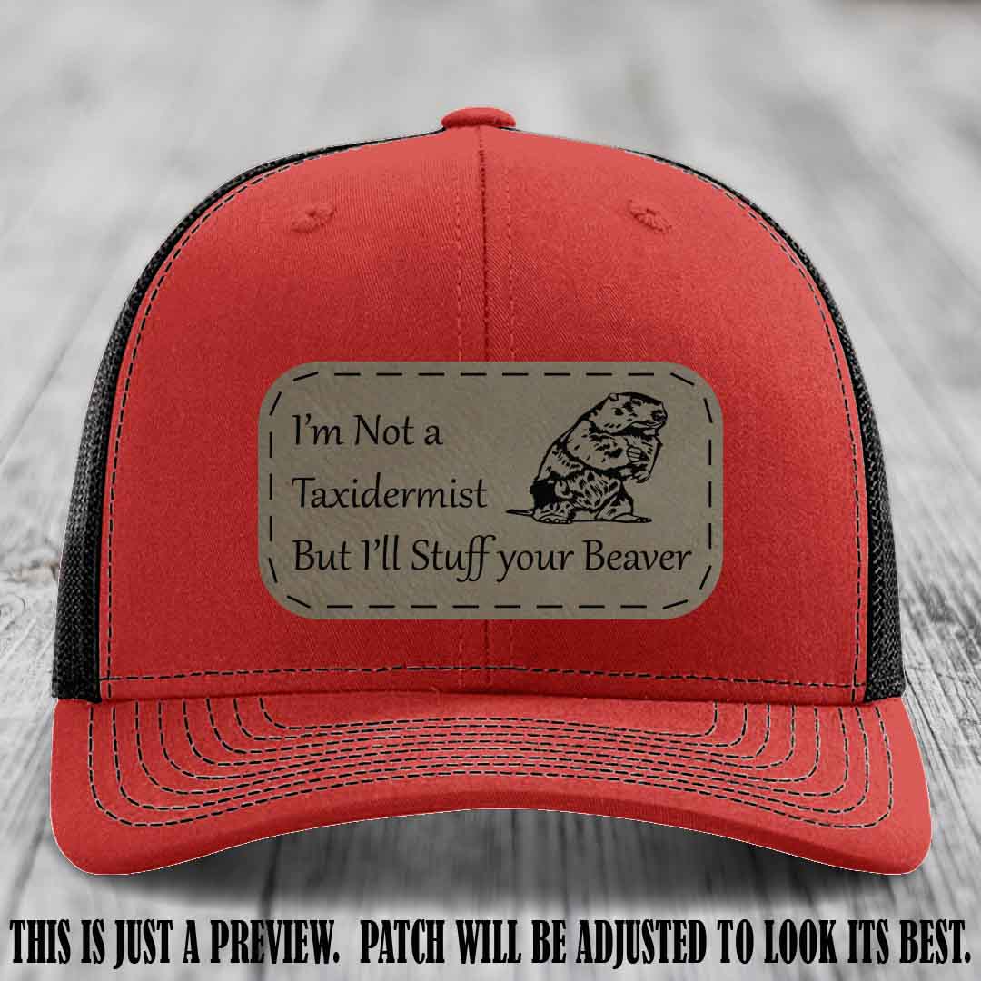 I'm Not a Taxidermist But I'll Stuff Your Beaver Light Brown to Black patch on Red to Black Hat