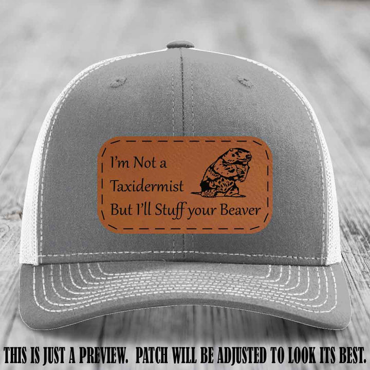I'm Not a Taxidermist But I'll Stuff Your Beaver Rawhide to Black patch on Heather Grey to White Hat