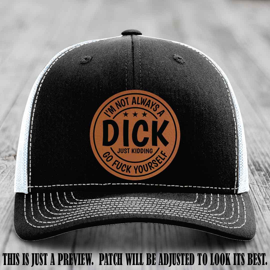 I'm Not Always a Dick 😈 Rawhide to Black Patch on Black to White Hat