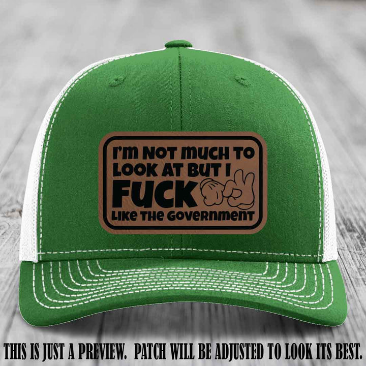 I'm Not Much to Look At Dark Brown to Black Patch on Kelly to White Hat Richardson 112 trucker hat