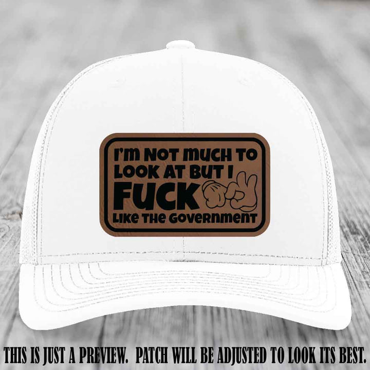I'm Not Much to Look At Dark Brown to Black Patch on White Hat Richardson 112 trucker hat