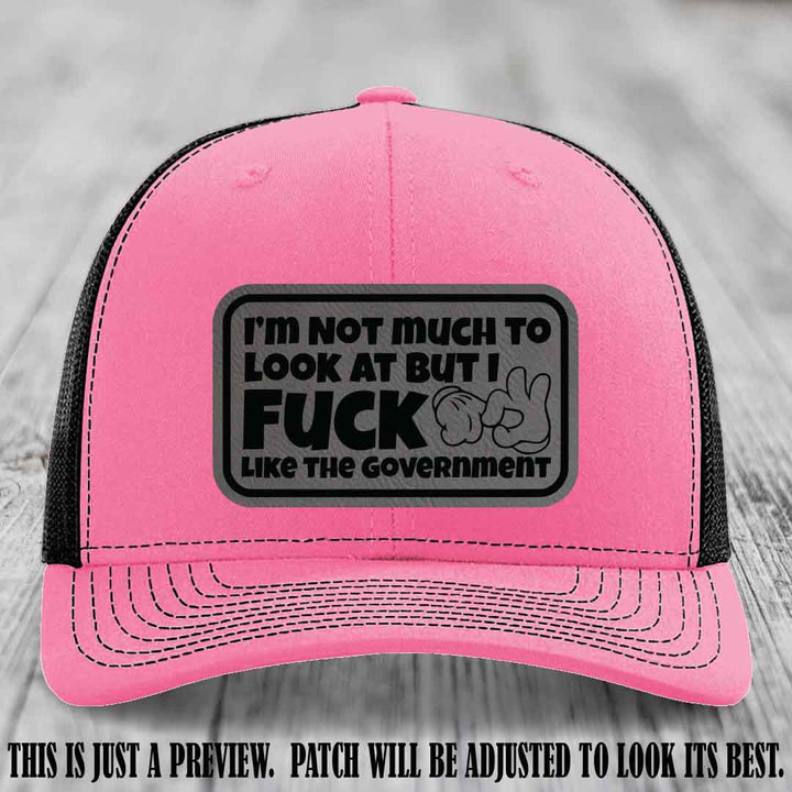 I'm Not Much to Look At Grey to Black Patch on Hot Pink to Black Hat Richardson 112 trucker hat