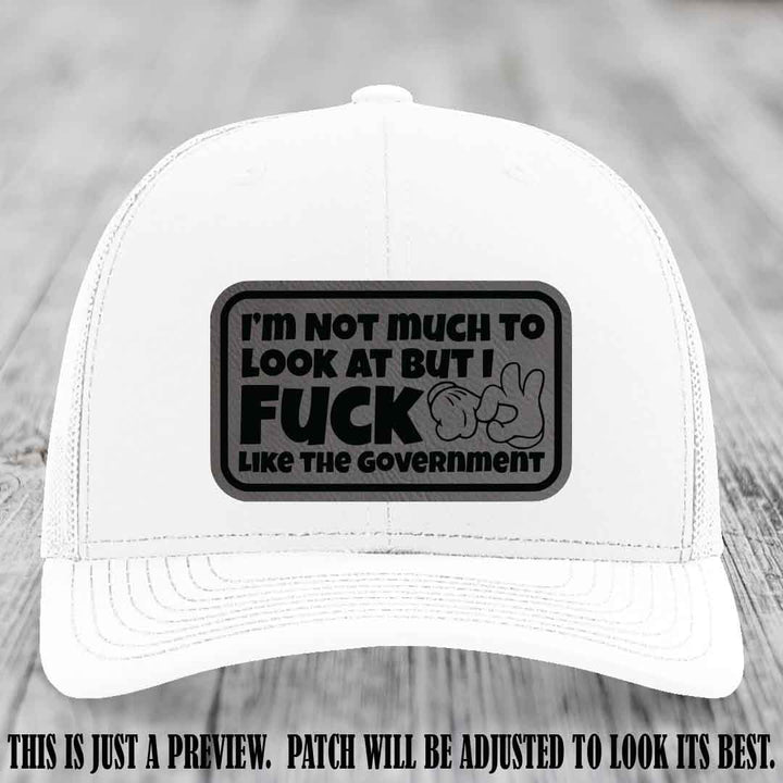 I'm Not Much to Look At Grey to Black Patch on White Hat Richardson 112 trucker hat