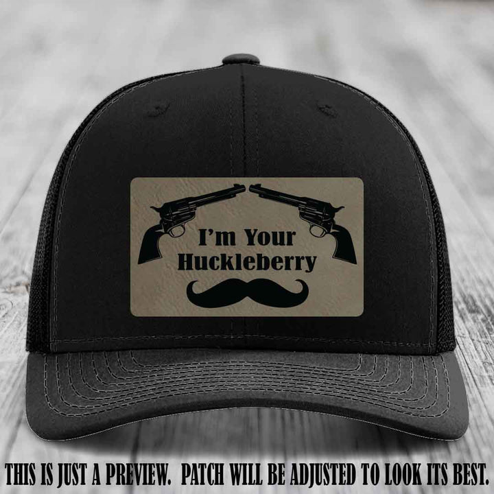 I'm Your Huckleberry Light Brown to Black Patch on Black Hat Richardson 112 Hat