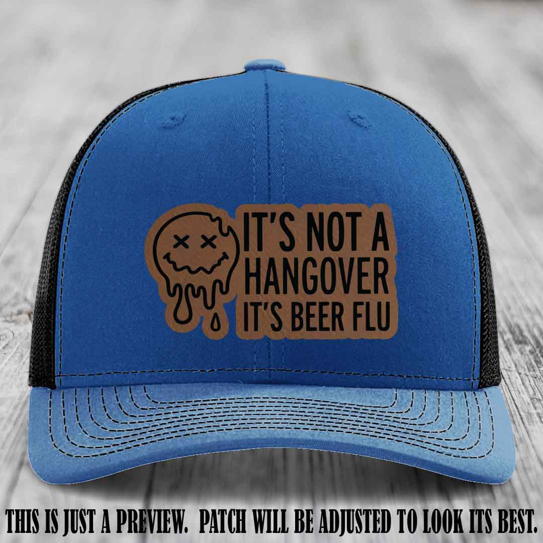 It's Not a Hangover It's Beer Flu Dark Brown to Black Patch on Royal to Black Hat Richardson 112