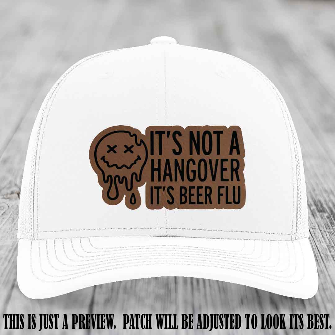 It's Not a Hangover It's Beer Flu Dark Brown to Black Patch on White Hat Richardson 112
