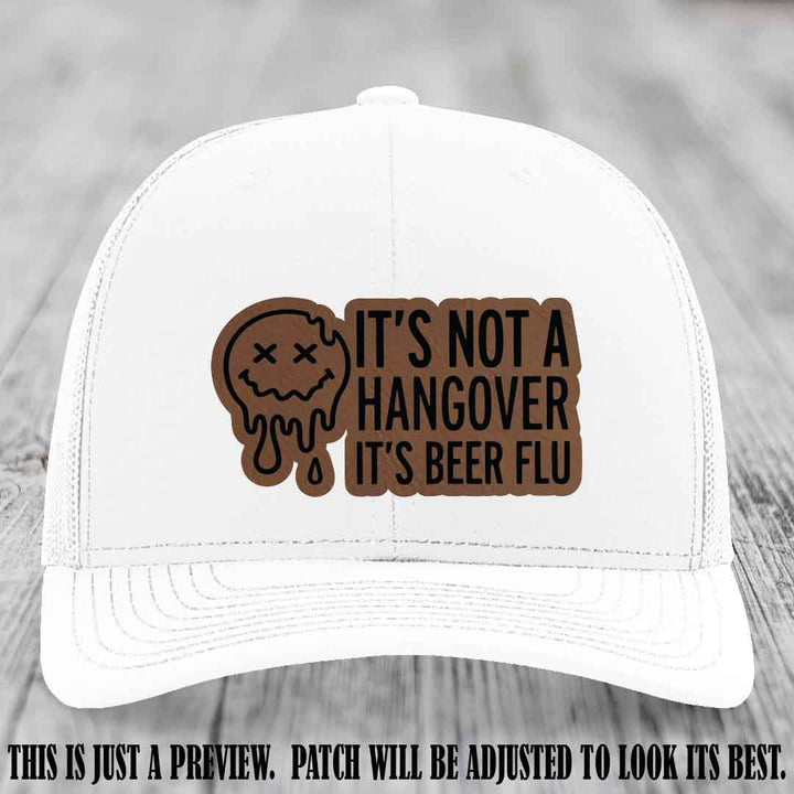 It's Not a Hangover It's Beer Flu Dark Brown to Black Patch on White Hat Richardson 112