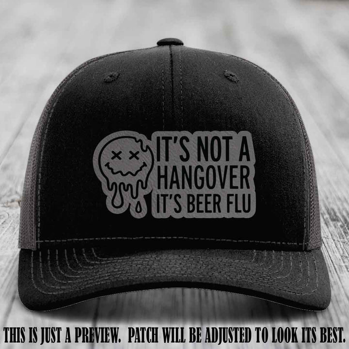 It's Not a Hangover It's Beer Flu Grey to Black Patch on Black to Charcoal Hat Richardson 112