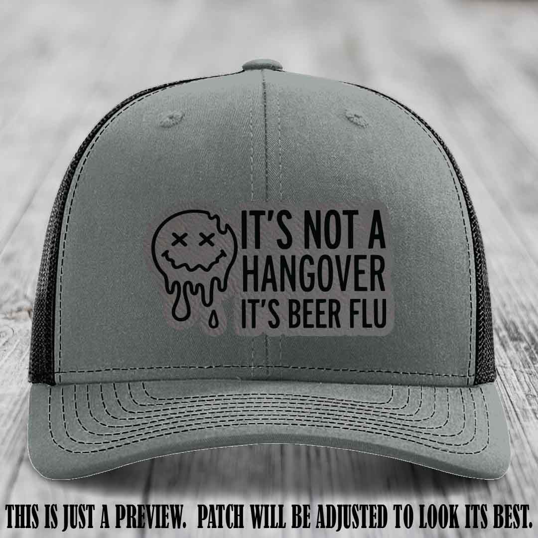 It's Not a Hangover It's Beer Flu Grey to Black Patch on Heather Grey to Black Hat Richardson 112