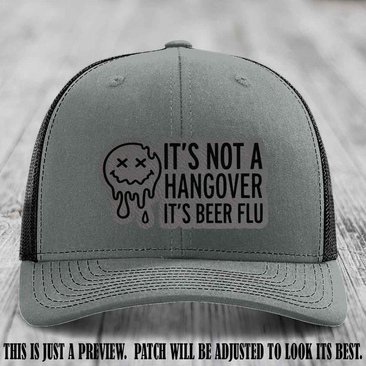 It's Not a Hangover It's Beer Flu Grey to Black Patch on Heather Grey to Black Hat Richardson 112