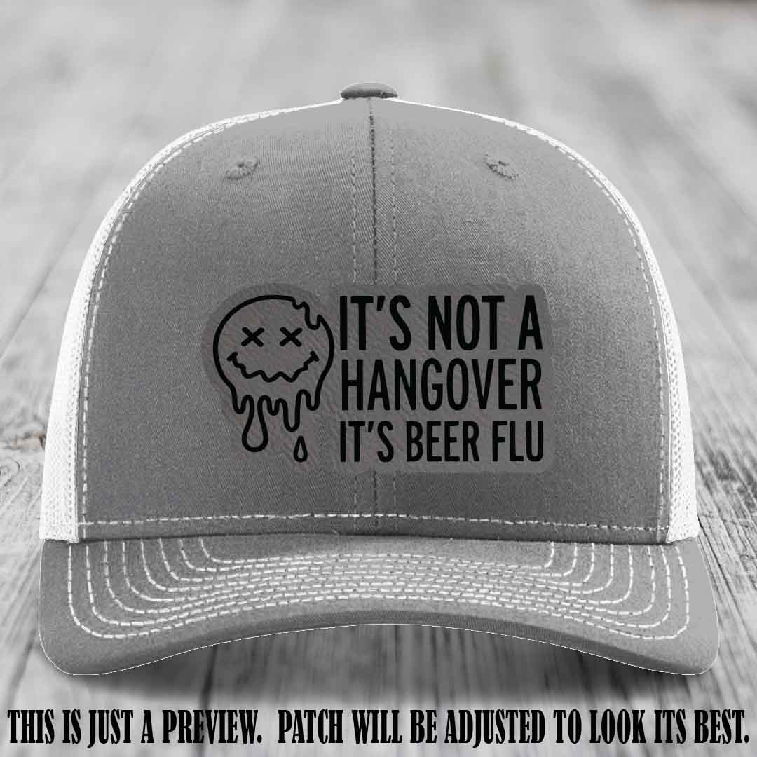 It's Not a Hangover It's Beer Flu Grey to Black Patch on Heather Grey to White Hat Richardson 112