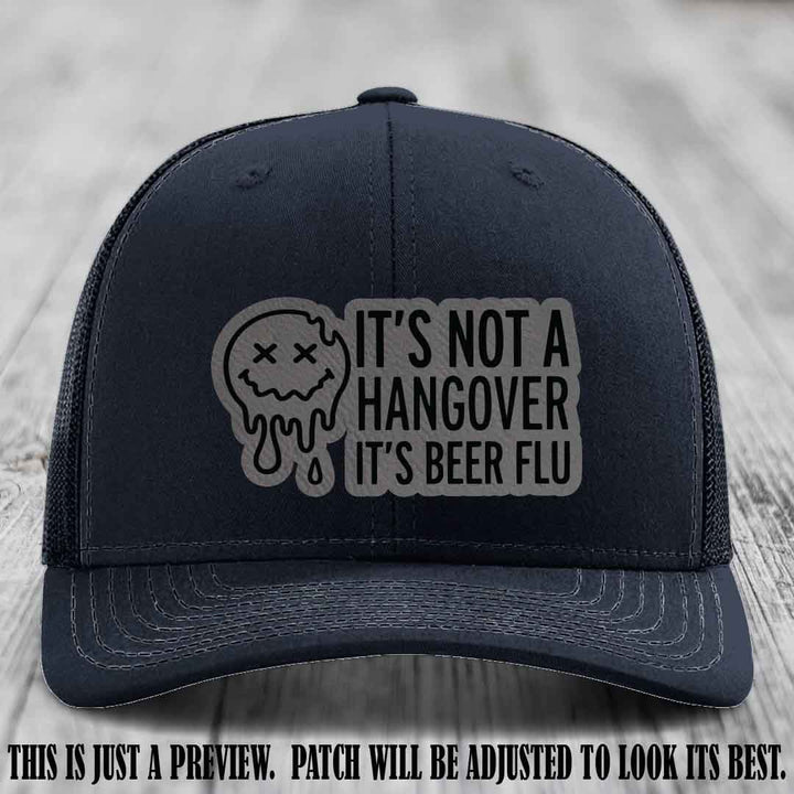 It's Not a Hangover It's Beer Flu Grey to Black Patch on Navy Hat Richardson 112