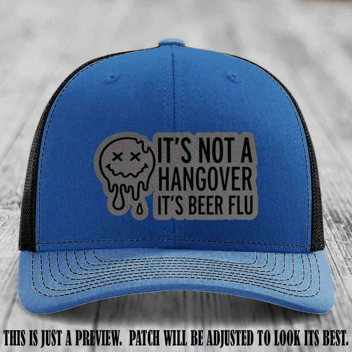 It's Not a Hangover It's Beer Flu Grey to Black Patch on Royal to Black Hat Richardson 112
