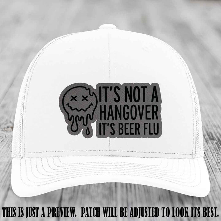 It's Not a Hangover It's Beer Flu Grey to Black Patch on White Hat Richardson 112