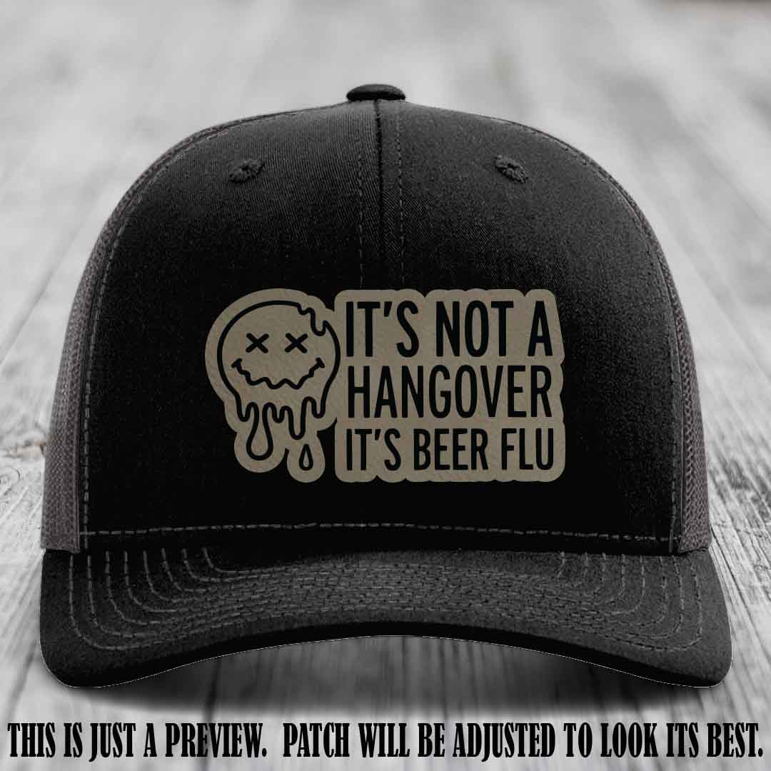 It's Not a Hangover It's Beer Flu Light Brown to Black Patch on Black to Charcoal Hat Richardson 112