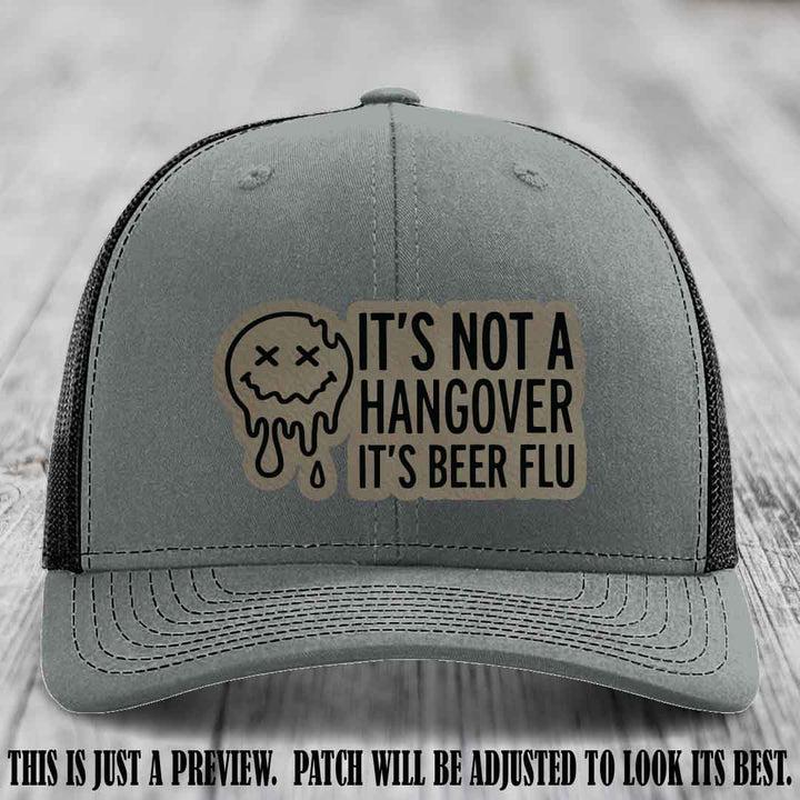It's Not a Hangover It's Beer Flu Light Brown to Black Patch on Heather Grey to Black Hat Richardson 112