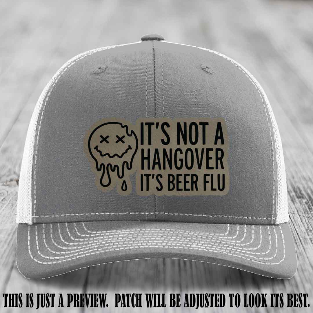 It's Not a Hangover It's Beer Flu Light Brown to Black Patch on Heather Grey to White Hat Richardson 112