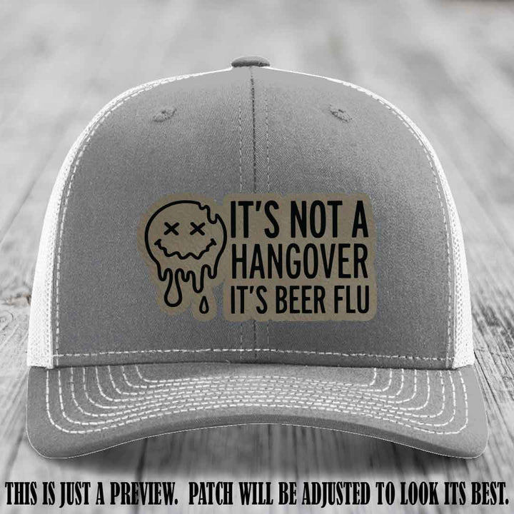 It's Not a Hangover It's Beer Flu Light Brown to Black Patch on Heather Grey to White Hat Richardson 112