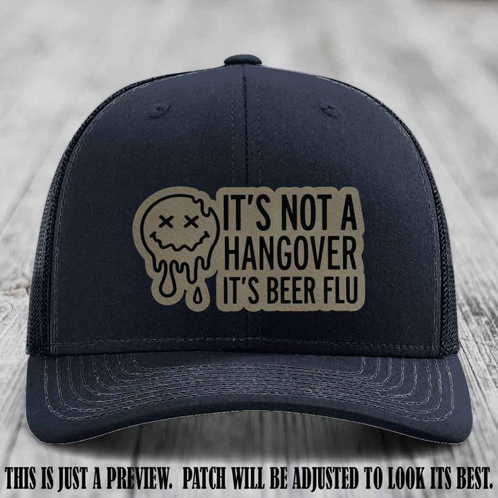 It's Not a Hangover It's Beer Flu Light Brown to Black Patch on Navy Hat Richardson 112