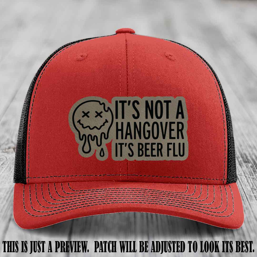 It's Not a Hangover It's Beer Flu Light Brown to Black Patch on Red to Black Hat Richardson 112