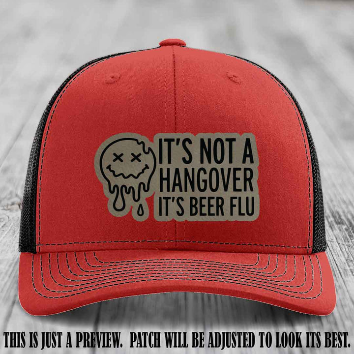It's Not a Hangover It's Beer Flu Light Brown to Black Patch on Red to Black Hat Richardson 112