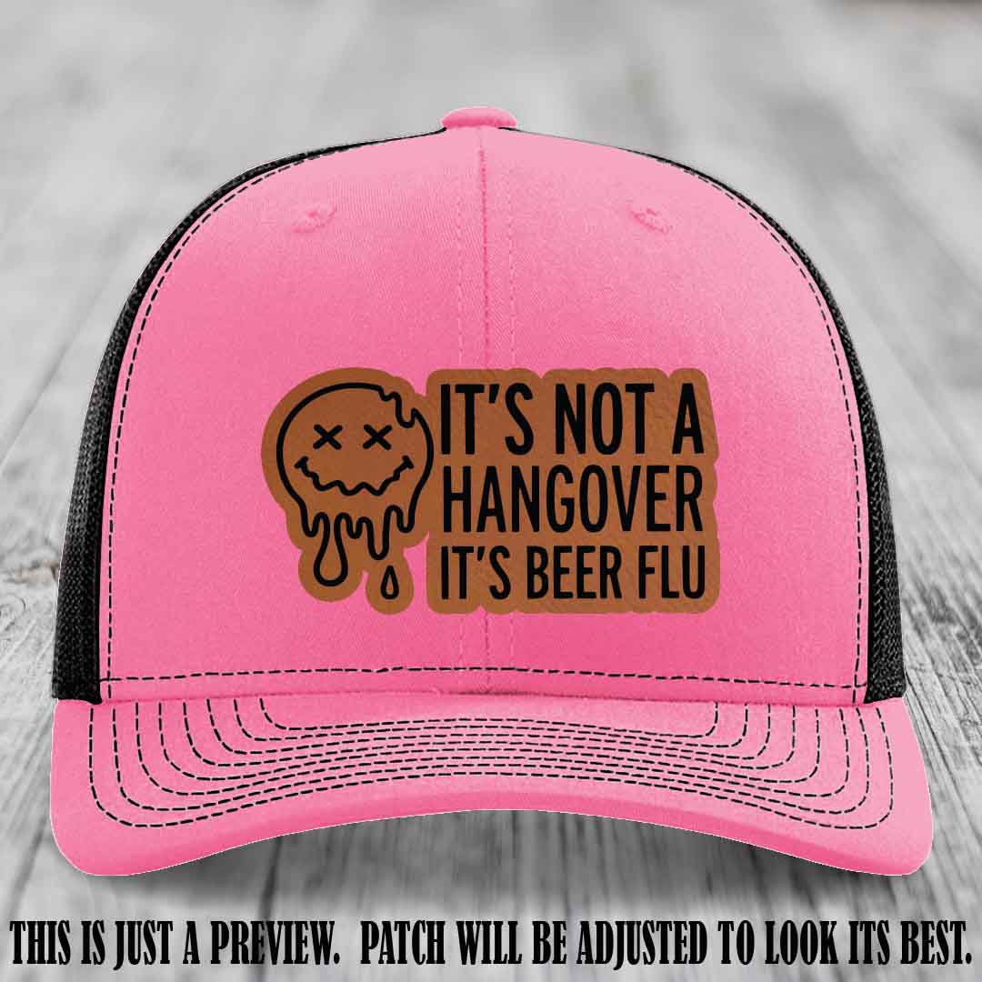It's Not a Hangover It's Beer Flu Rawhide to Black Patch on Hot Pink to Black Hat Richardson 112