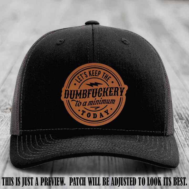 Dumbfuckery Minimum Rawhide to Black Patch on Black to Charcoal Hat