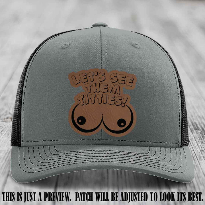 Let's See Them Titties! Dark Brown to Black Patch Leather Patch on Heather Grey to Black Hat Richardson 112 Hat